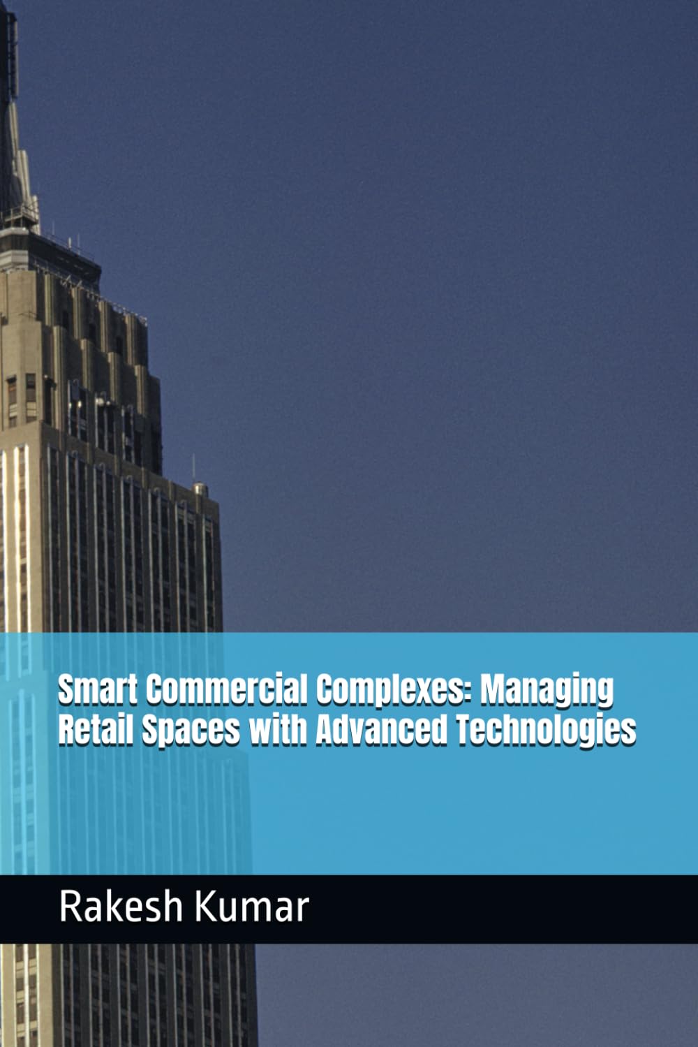 Smart Commercial Complexes: Managing Retail Spaces with Advanced Technologies