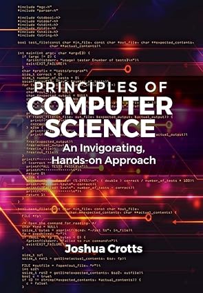 Principles of Computer Science: An Invigorating, Hands-on Approach ...