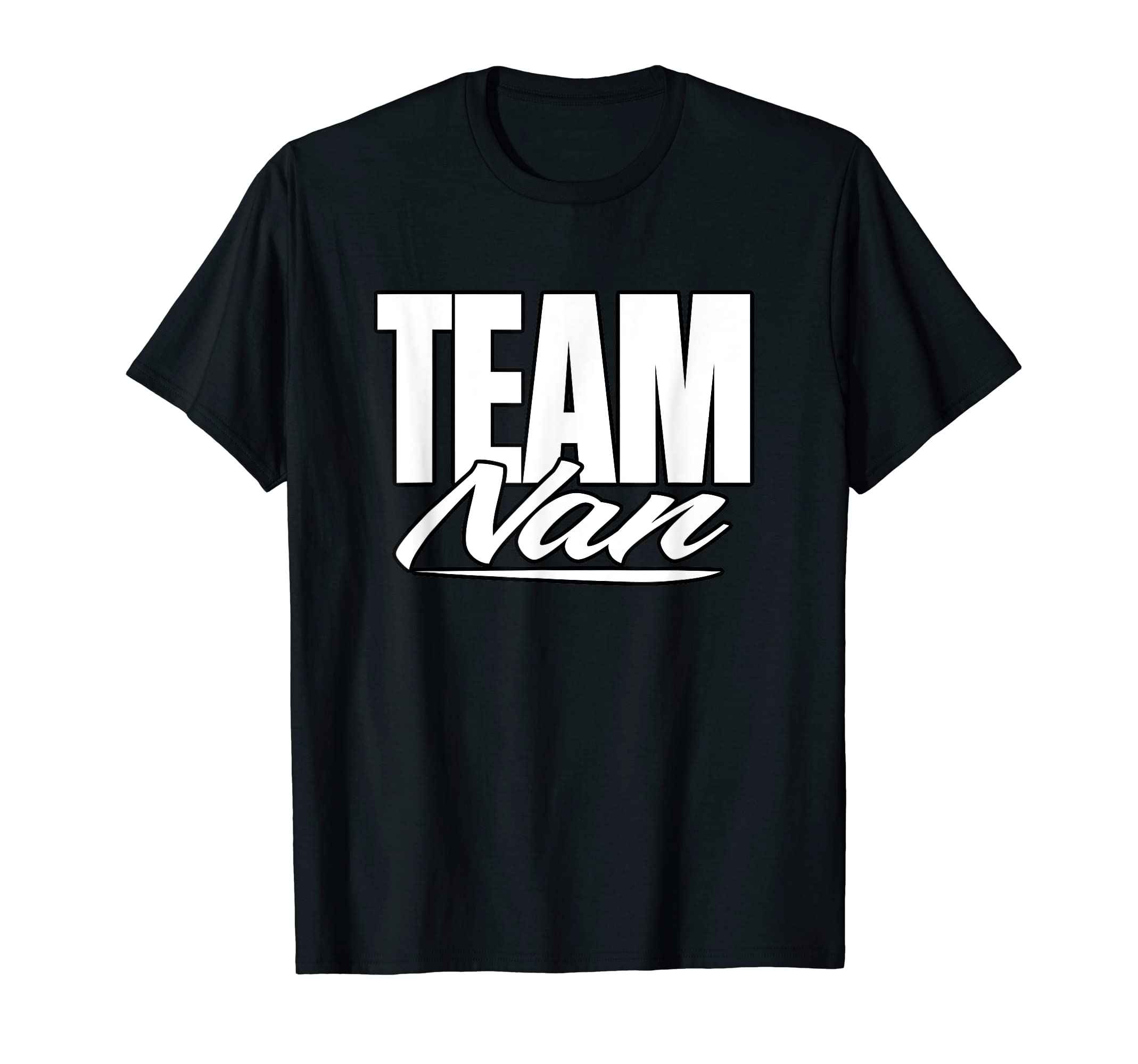 Nan Fan Club DesignsTeam Nan Name, Cheer for Nan Support T-Shirt