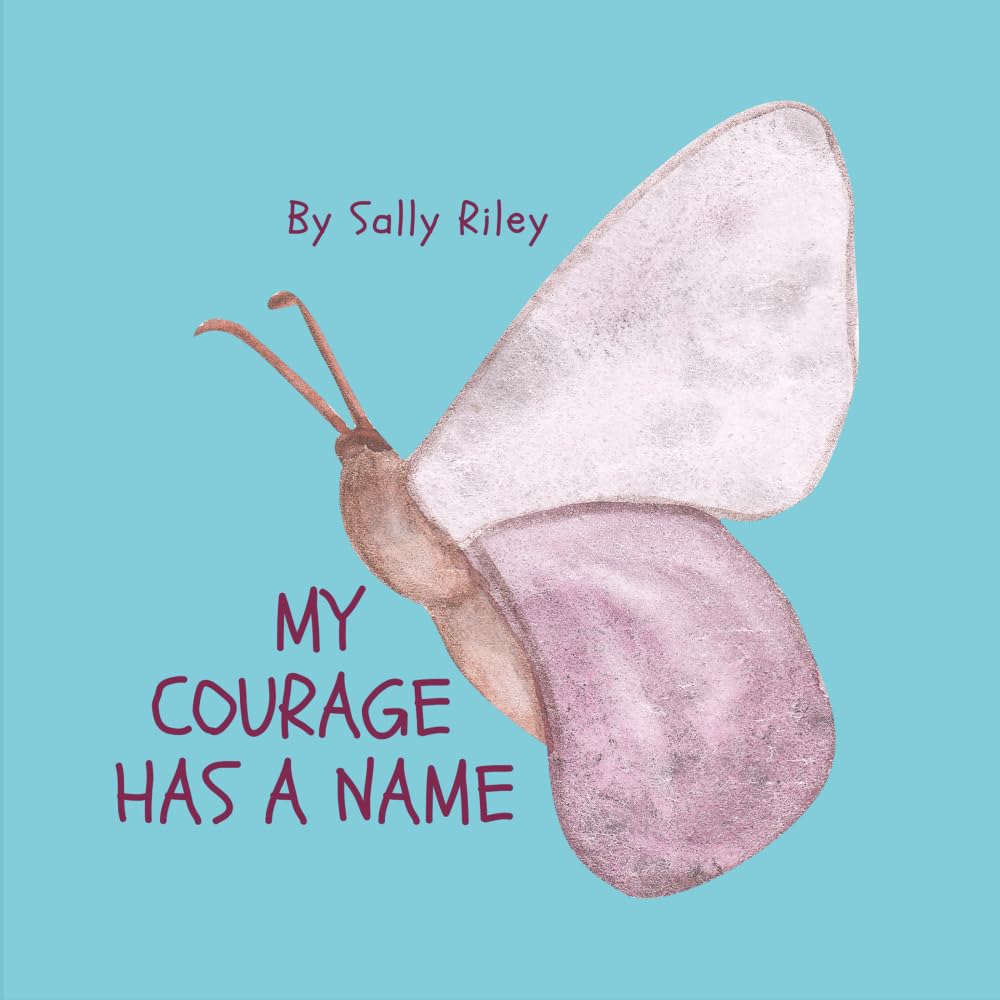 My Courage Has a Name (The Little Soul Series)