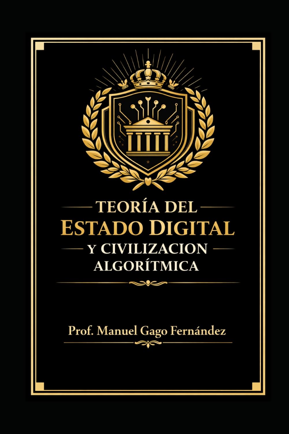TEORÍA DEL ESTADO DIGITAL Y CIVILIZACIÓN ALGORÍTMICA