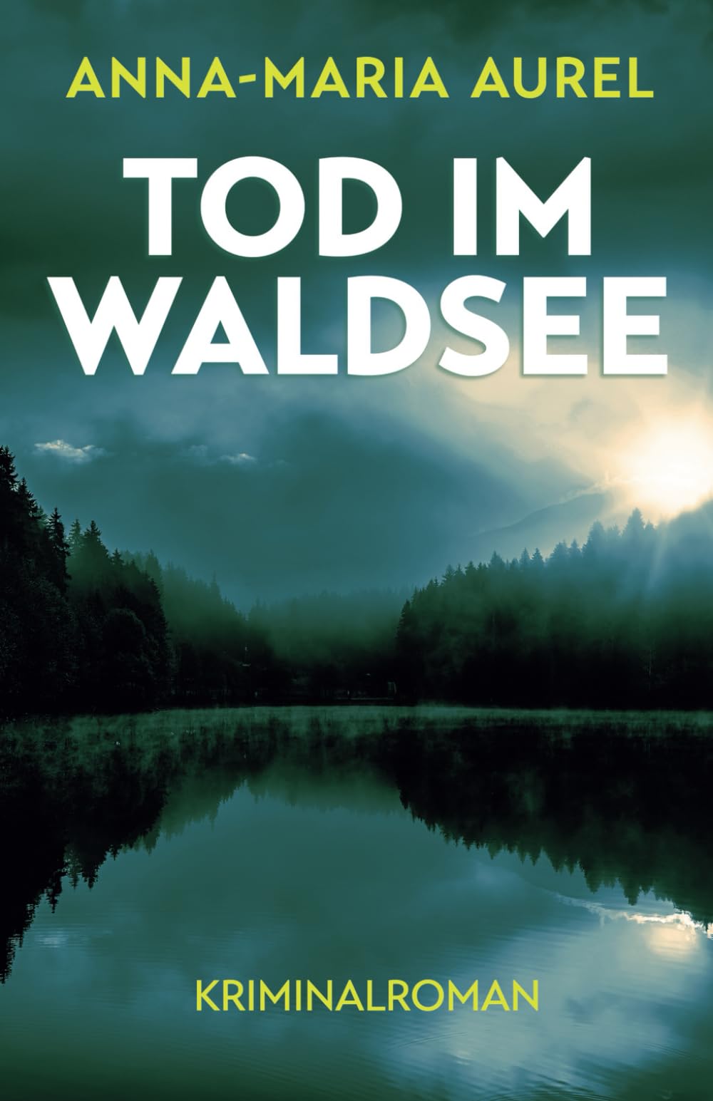 TOD IM WALDSEE: Kriminalroman