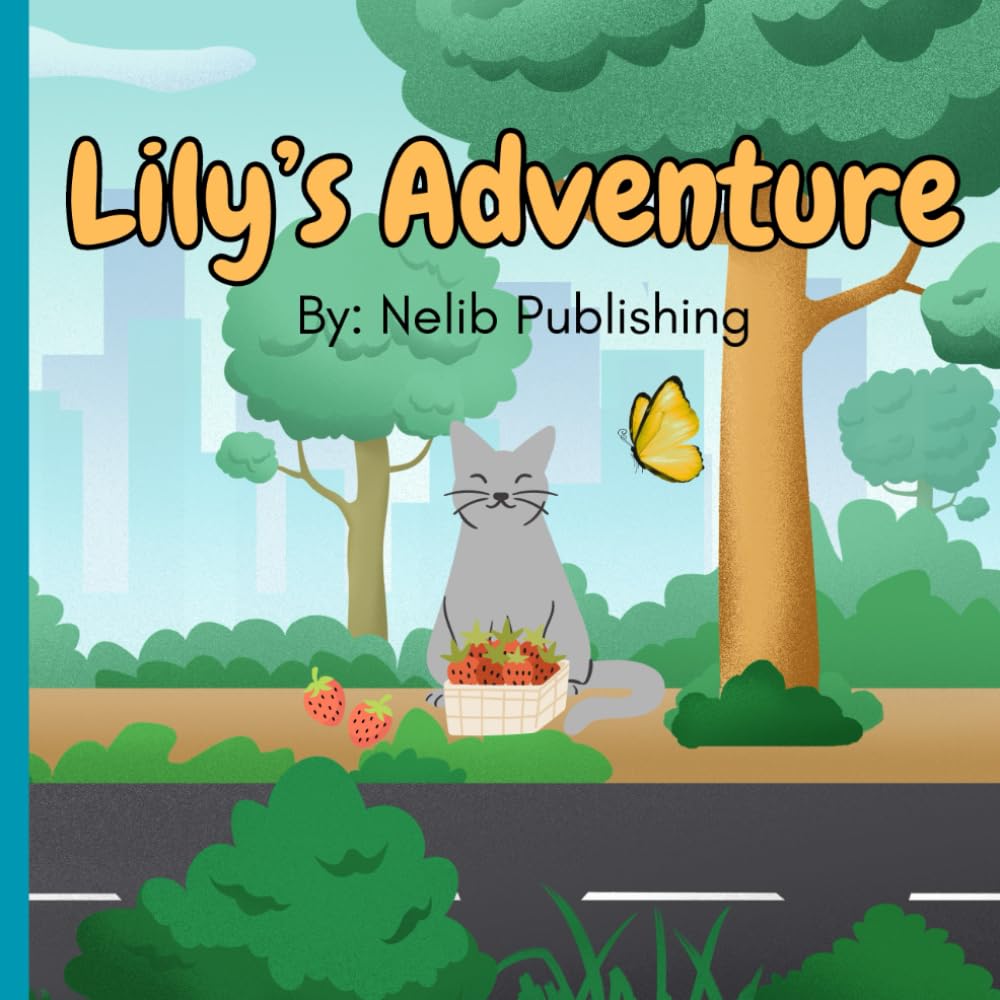 Lily's Adventure: Children picture books for ages 4-8. Fiction story. Cat stories for kids. Children adventure books.