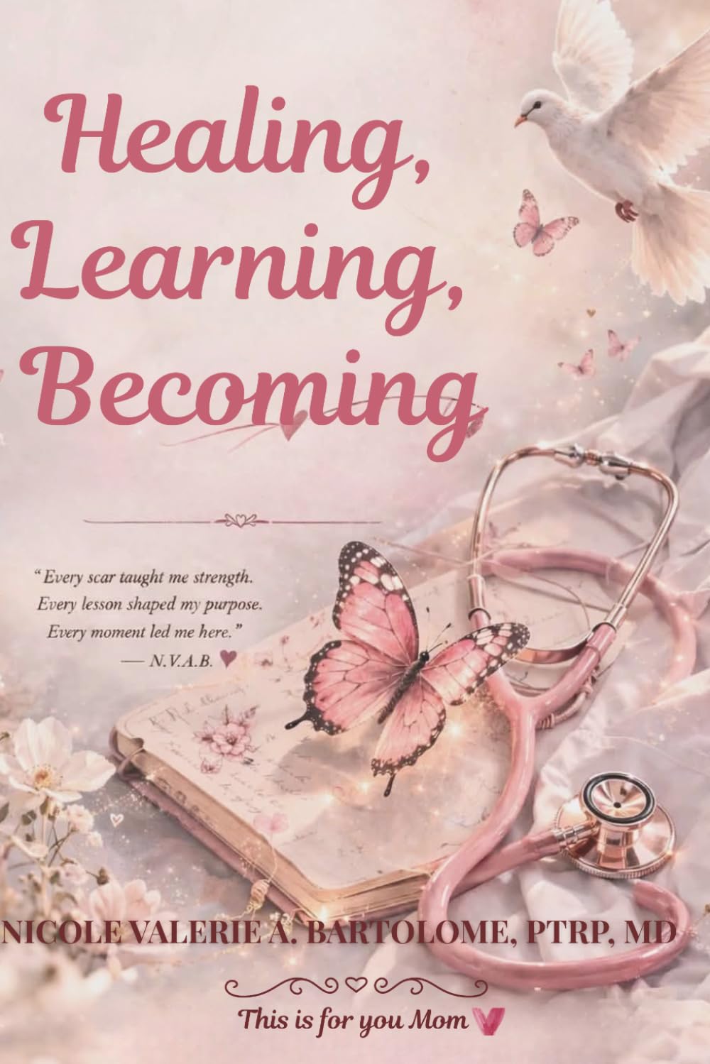 Healing, Learning, Becoming: A Daughter's Journey, One Note at a Time