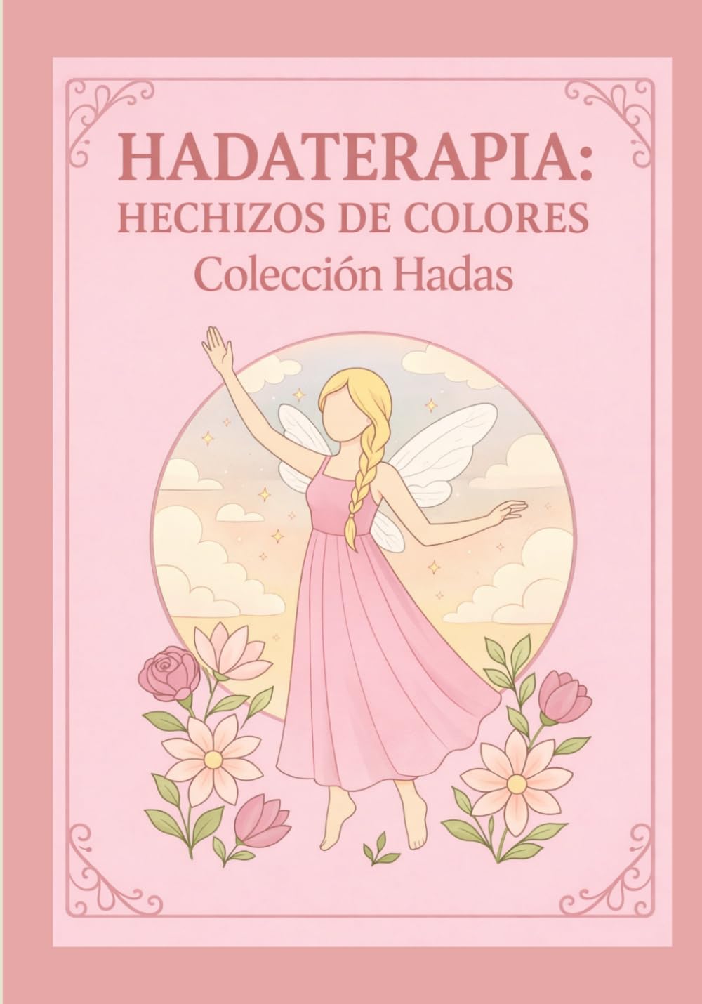 Hadaterapia - Hechizos de Colores: Colección Hadas