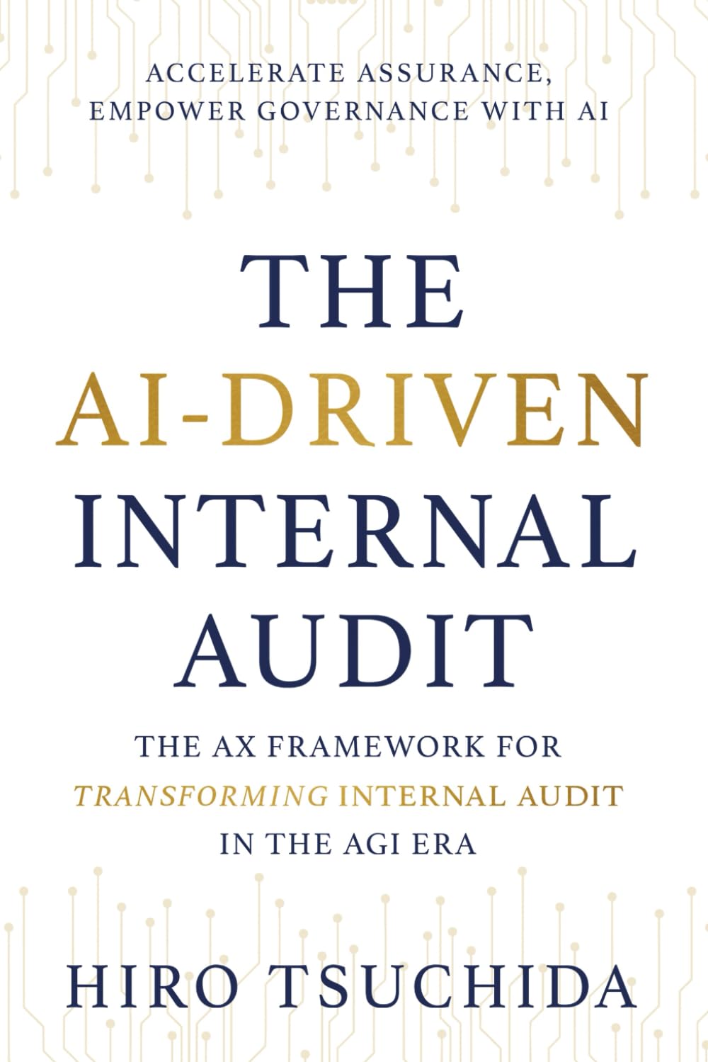 THE AI-DRIVEN INTERNAL AUDIT: The AX Framework for Transforming Internal Audit in the AGI Era