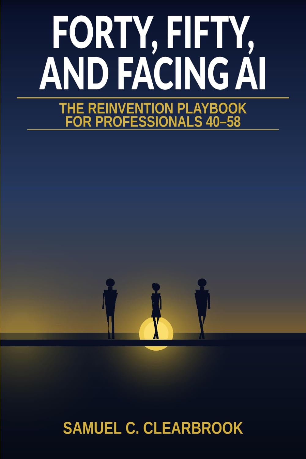 Forty, Fifty, and Facing AI: The Mid-Career Survival and Reinvention Playbook — From Risk Assessment to Parallel Income, Before the Meeting Gets Called