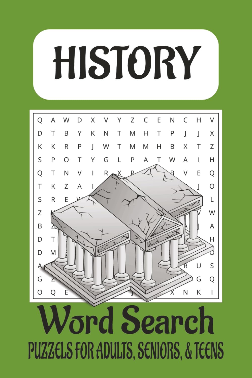 History Word Search Puzzle Book: Word Searches with Easy-to-Read Print about History, Present History, and More | 6x9 inches, 110 pages | 50+ Puzzles ... out to a Trip or to learn historical words!