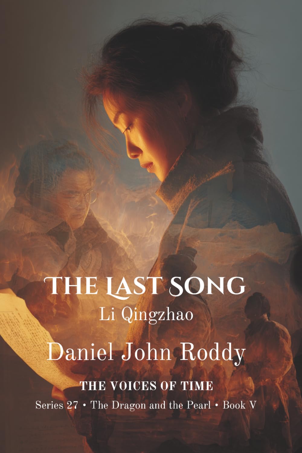 The Last Song: Li Qingzhao (Series 27: The Dragon and the Pearl)