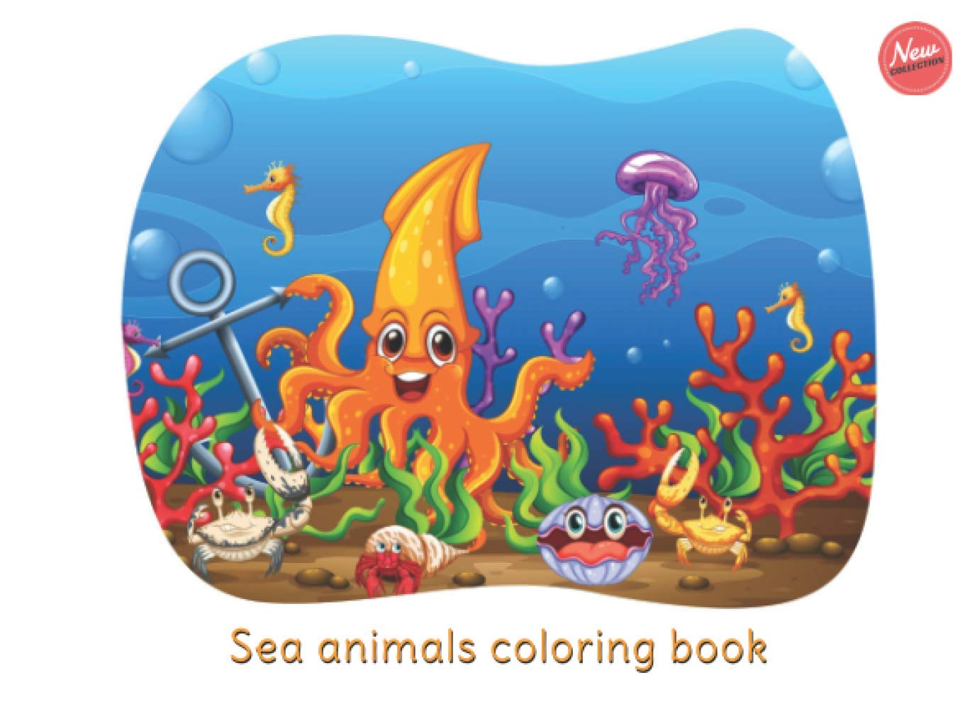 Sea animals coloring book.: for kids 2-4 years old