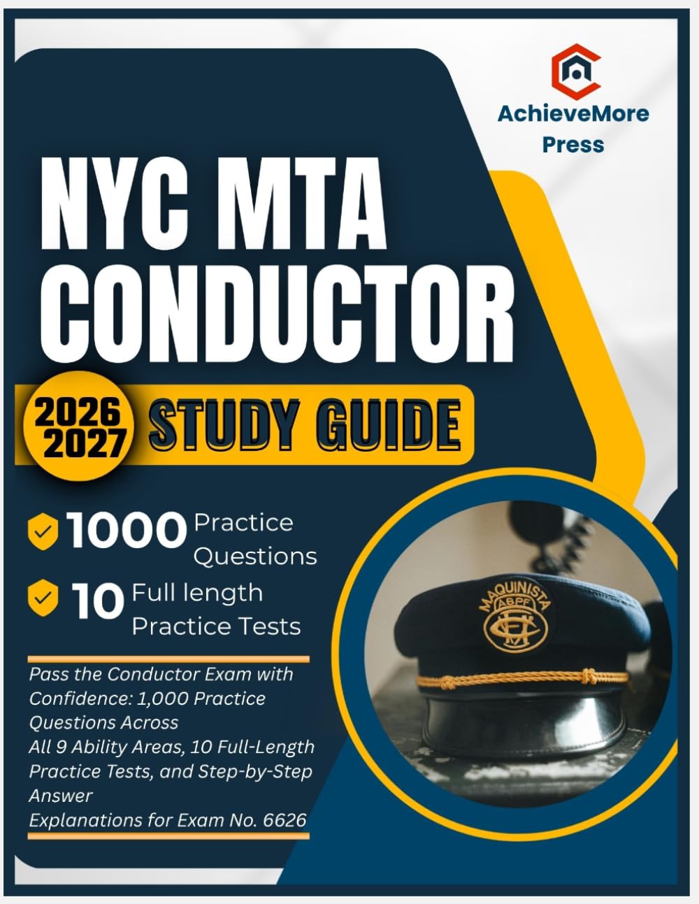 NYC MTA Conductor Study Guide 2026–2027: Pass the Conductor Exam with Confidence: 1,000 Practice Questions Across All 9 Ability Areas, 10 Full-Length ... Answer Explanations for Exam No. 6626