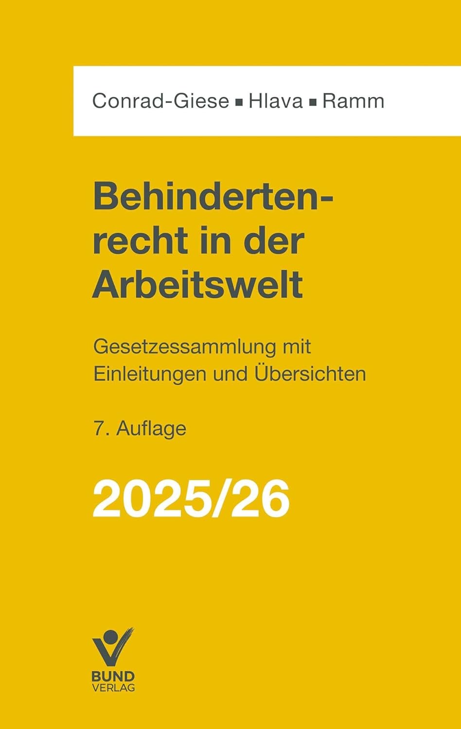 Behindertenrecht in der Arbeitswelt 2025/2026: Gesetzessammlung mit ...