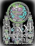 Atrapasueños NOCHE XXL: libro para colorear para adultos (Spanish Edition)