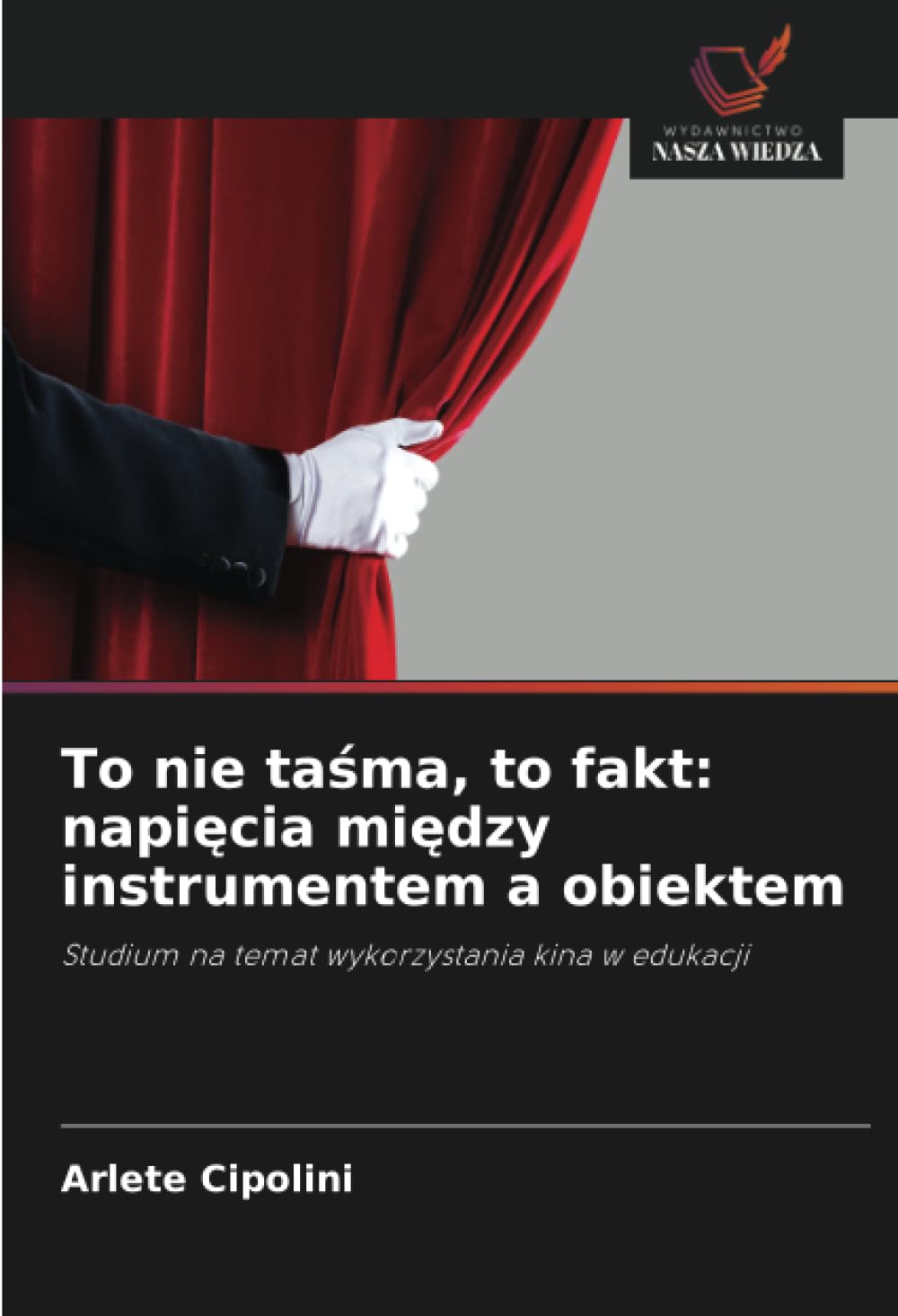To nie taśma, to fakt: napięcia między instrumentem a obiektem: napięcia między instrumentem a obiektem