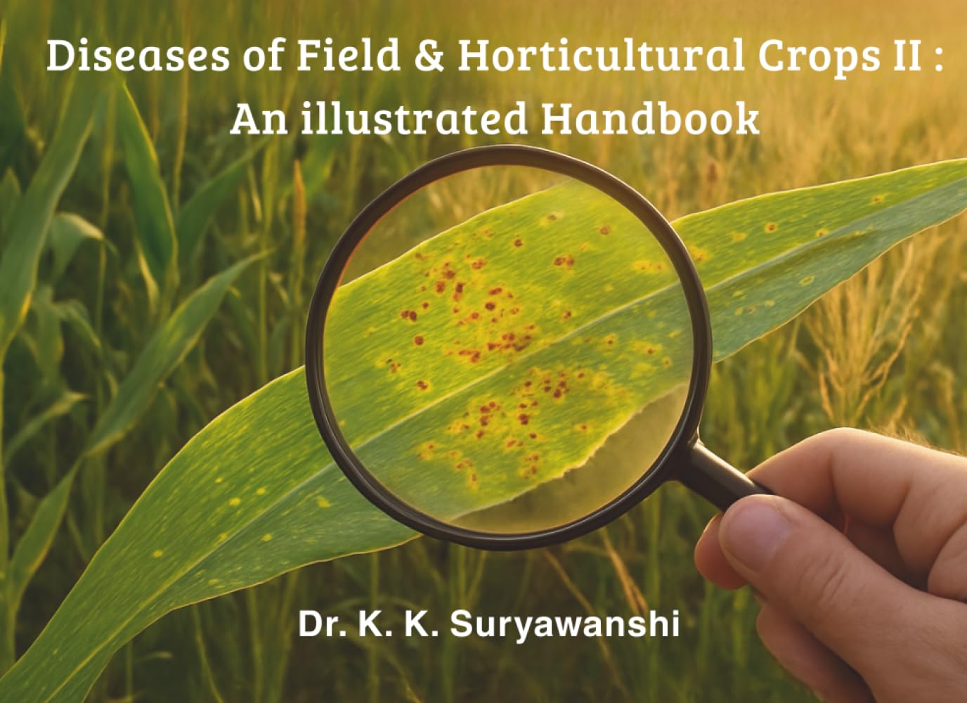 Diseases of Field & Horticultural Crops II :: An illustrated Handbook (student Edition)