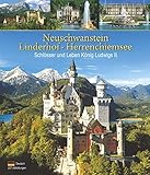 neuschwanstein tickets  Neuschwanstein Linderhof Herrenchiemsee · Schlösser und Leben König Ludwigs II.