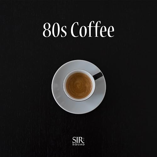 80s Coffee By Sir Nassz On Amazon Music Amazon Com