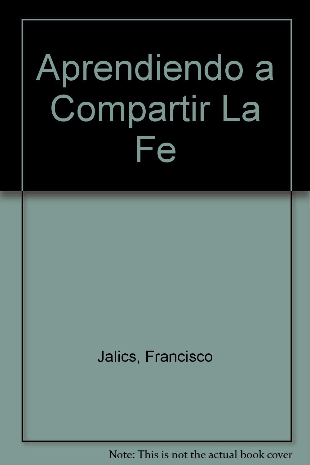 Aprendiendo a Compartir La Fe
