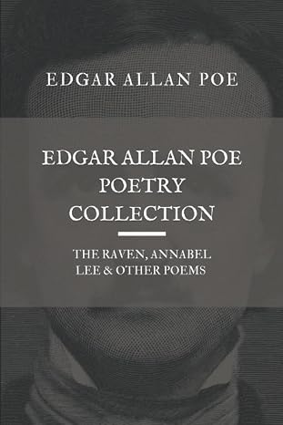 Edgar Allan Poe Poetry Collection: The Raven, Annabel Lee, Other Poems