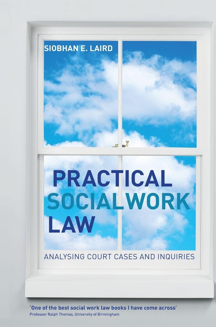Practical Social Work Law: Analysing Court Cases and Inquiries      1st Edition