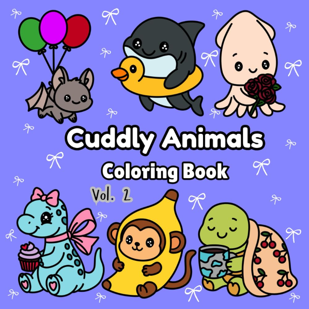 Cuddly Animals Vol. 2: Bold And Easy Coloring Book with Cute & Adorable Animals Designs