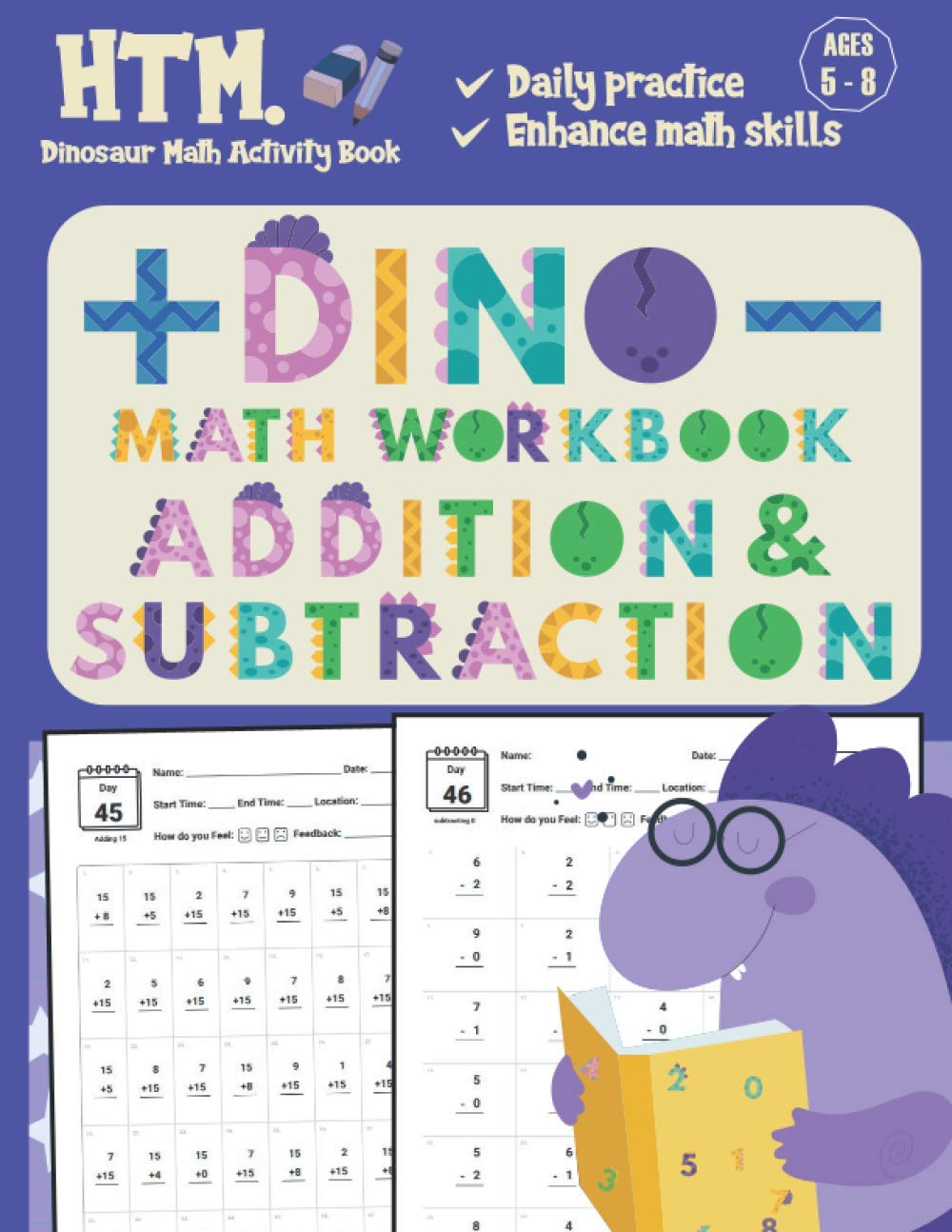 DINO Math Workbook (Addition and Subtraction): Daily Math Practice Workbook - Daily Basic Math Practice for Kids