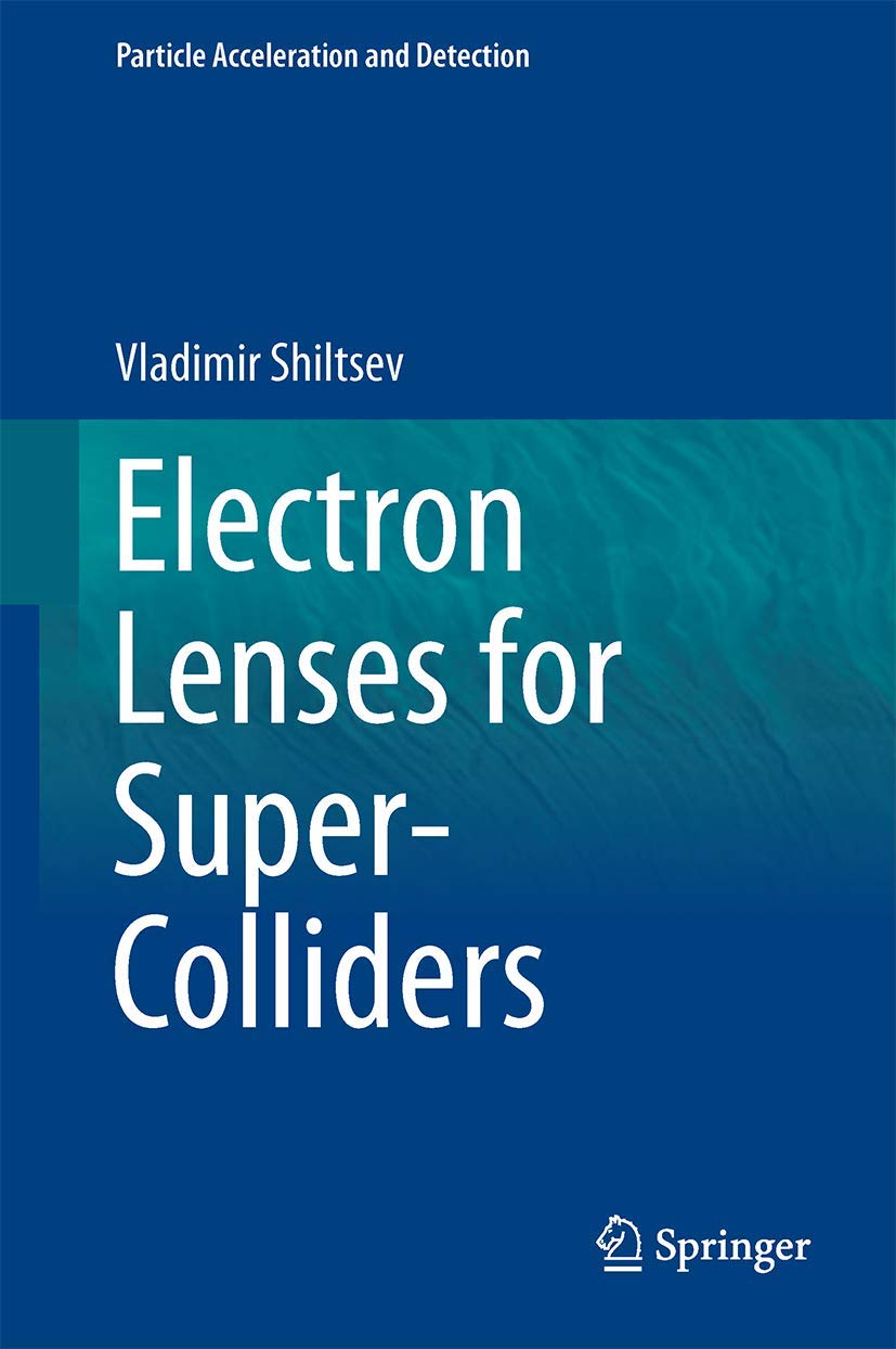 Buy Electron Lenses for Super-Colliders (Particle Acceleration and Detection) — BookShops.in