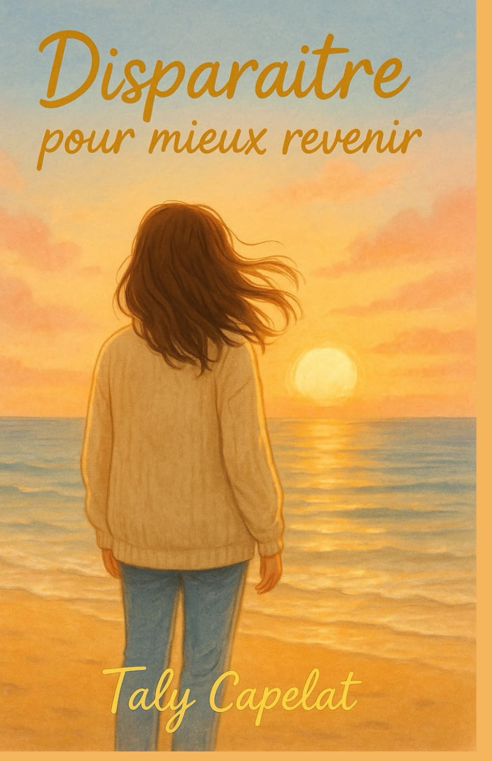 Disparaître pour mieux revenir: Et si le vrai courage, c’était d’apprendre à s’aimer ?