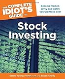 The Complete Idiot's Guide to Stock Investing by Sarah Young Fisher (2011-08-02) - Sarah Young Fisher;Susan Shelly