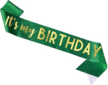 Green Birthday Sash - "Its My Birthday" Sash - GreenBirthday Decorations for Women, Birthday Girl, Birthday Accessories - Birthday Decorations, Its My Birthday Sash for Women Girls Men MS4U Green