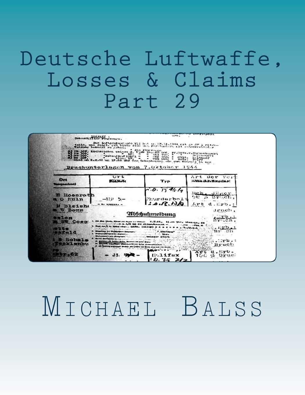 Deutsche Luftwaffe, Losses & Claims: Part 29 February 1944: Volume 29