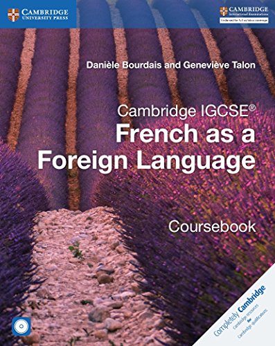 Cambridge IGCSE® and O Level French as a Foreign Language Coursebook with Audio CDs (2) Cambridge IGCSE® and O Level French as a Foreign Language Coursebook with Audio CDs (2)