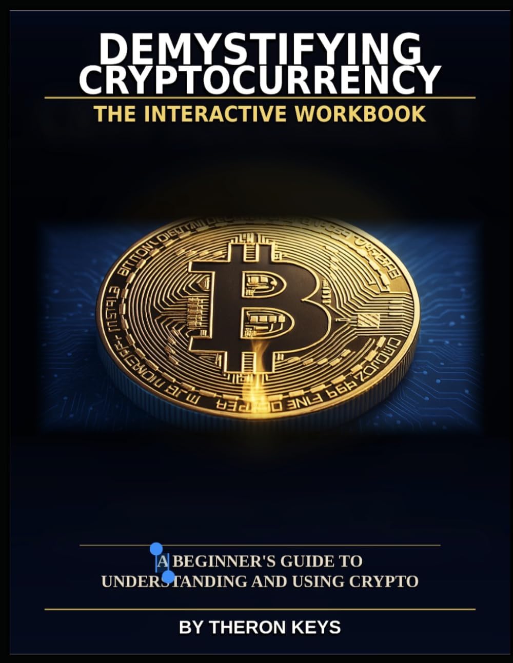 Demystifying Cryptocurrency: A Beginner's Guide to Understanding and Using Crypto