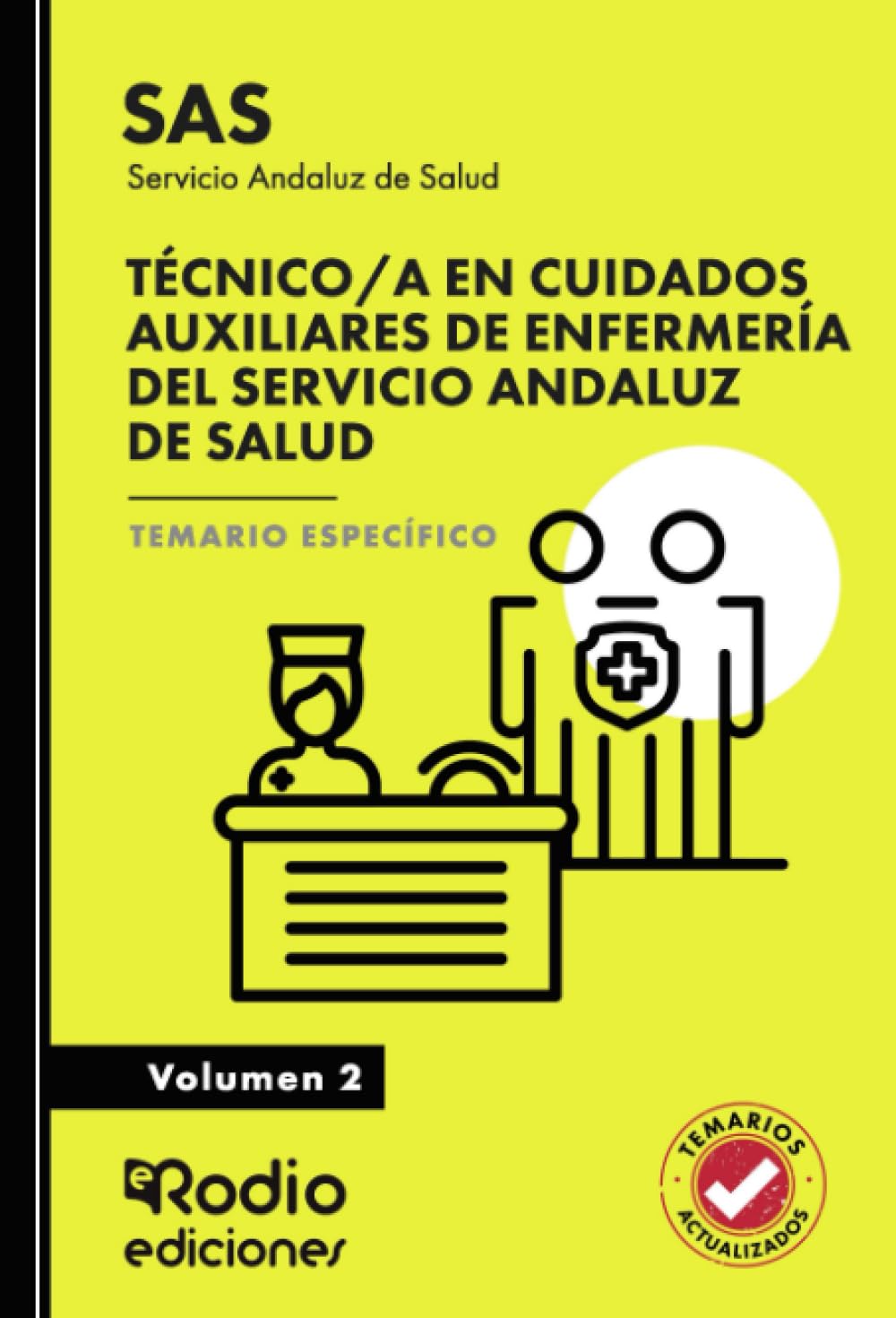 Técnico/a en Cuidados Auxiliares de Enfermería del Servicio Andaluz de Salud. Temario Específico.Volumen 2. SAS (OPOSICIONES)