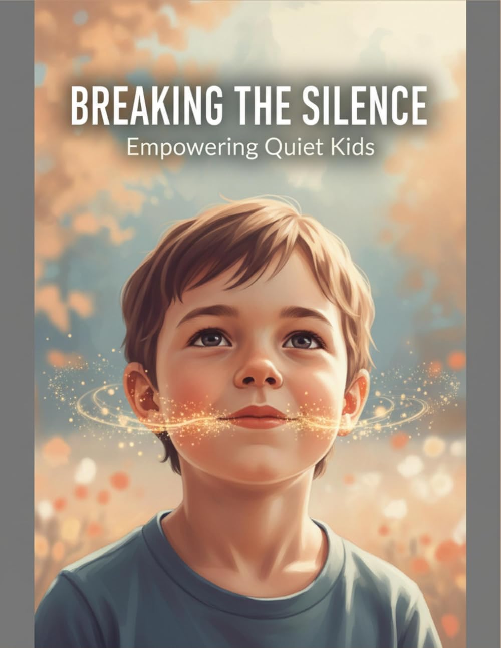 Breaking The Silence: Empowering Quiet Kids