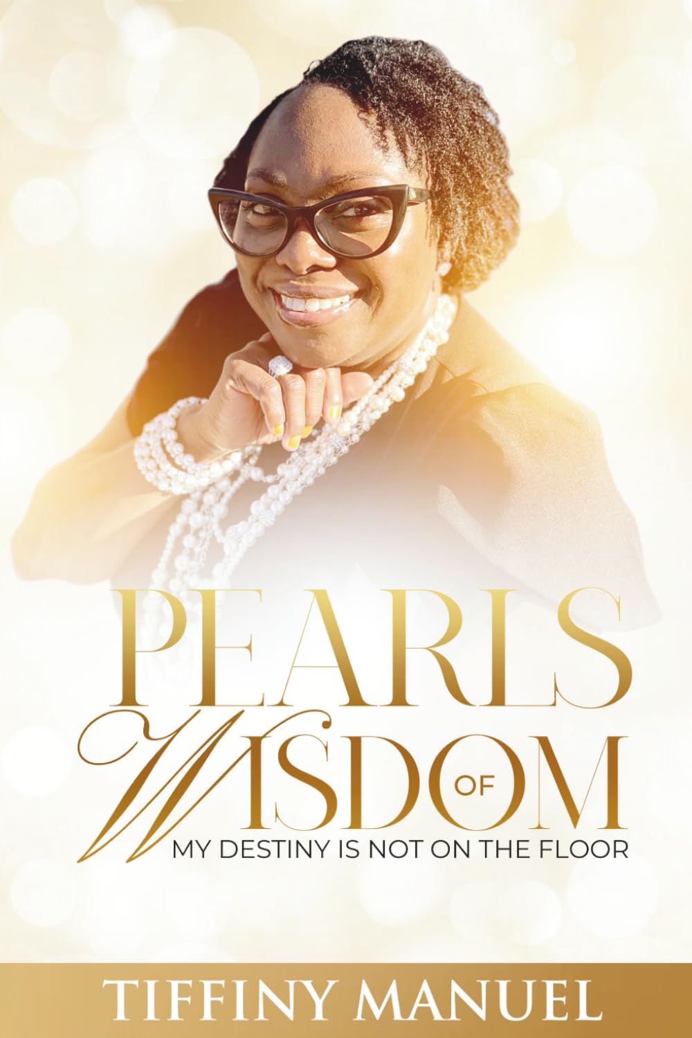 Pearls of Wisdom: My Destiny Is Not On The Floor