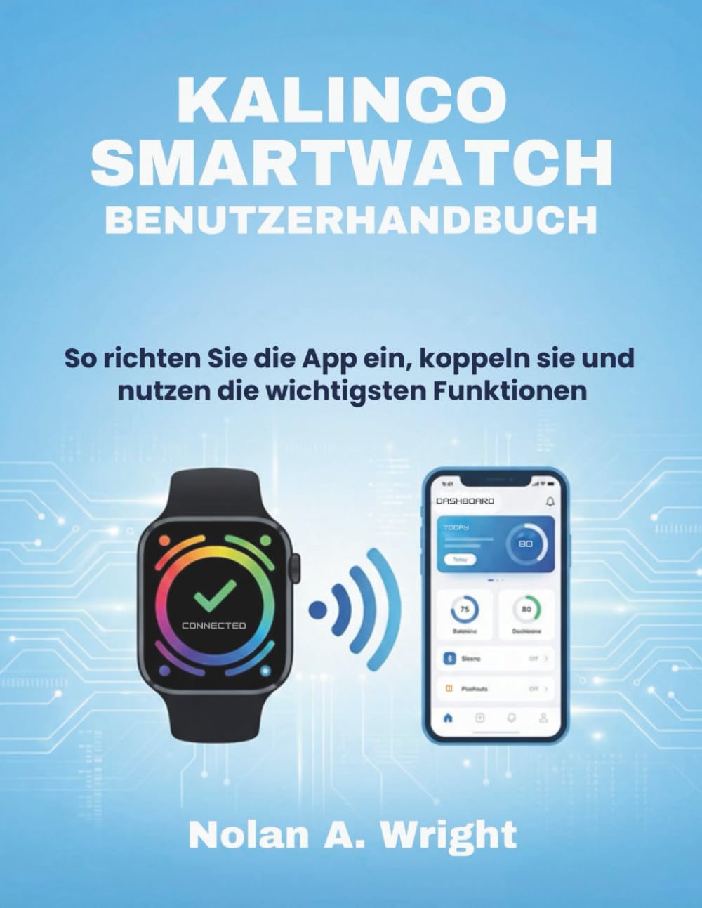KALINCO SMARTWATCH BENUTZERHANDBUCH: So richten Sie die App ein, koppeln sie und nutzen die wichtigsten Funktionen