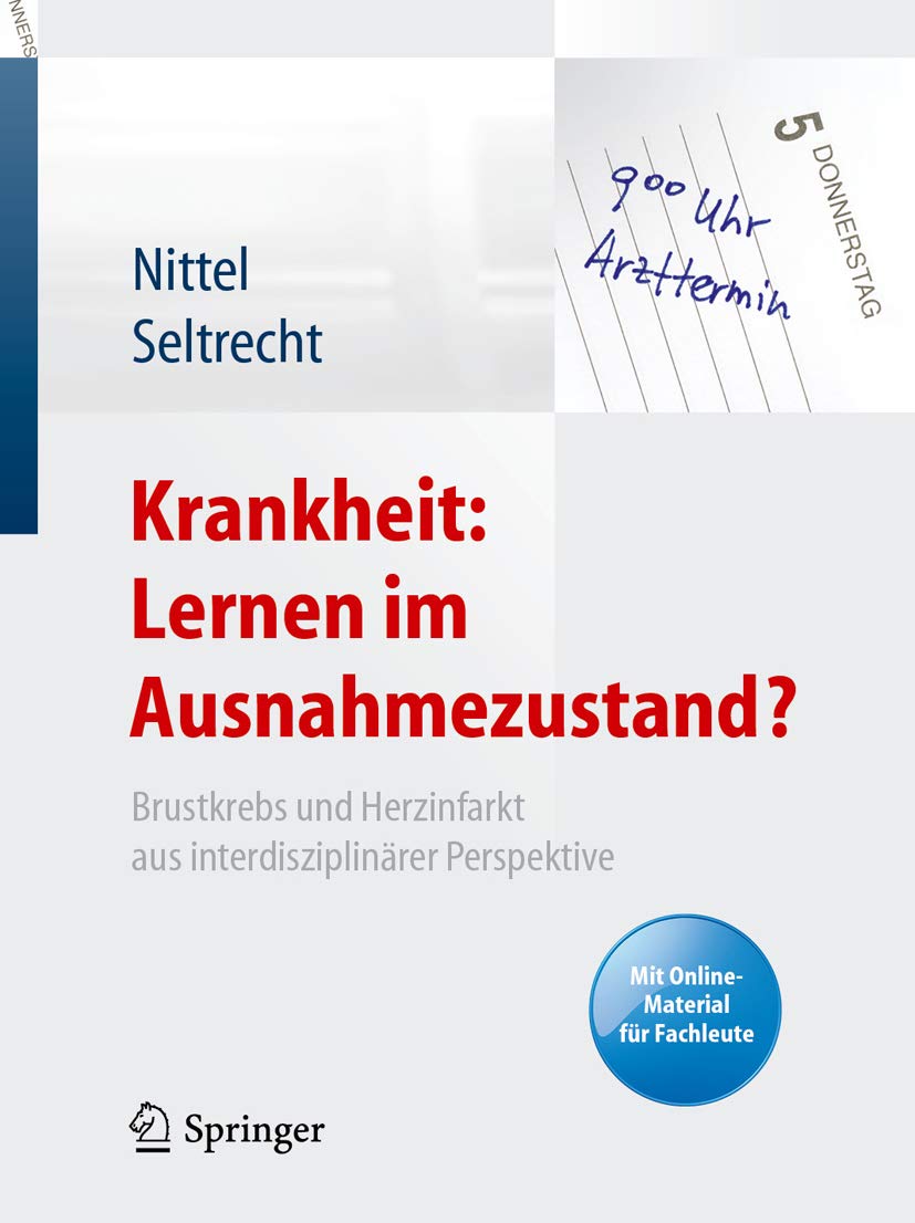 Krankheit: Lernen im Ausnahmezustand?: Brustkrebs und Herzinfarkt aus interdisziplinärer Perspektive. Mit Online-Material für Fachleute