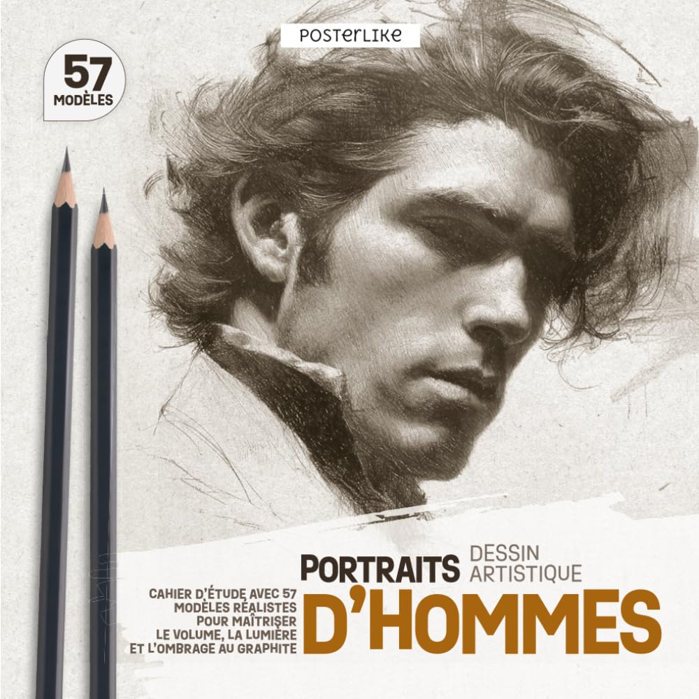 Portraits d’Hommes – Dessin Artistique: Cahier d'Étude avec 57 Modèles Réalistes pour Maîtriser le Volume, la Lumière et l'Ombrage au Graphite (Posterlike Portrait Drawing Studio)