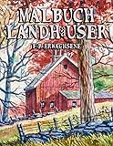  Malbuch Landhäuser für Erwachsene: Landschaften Färbung Buch für Erwachsene - Zen-Landschaften Färbung Anti-Stress!.