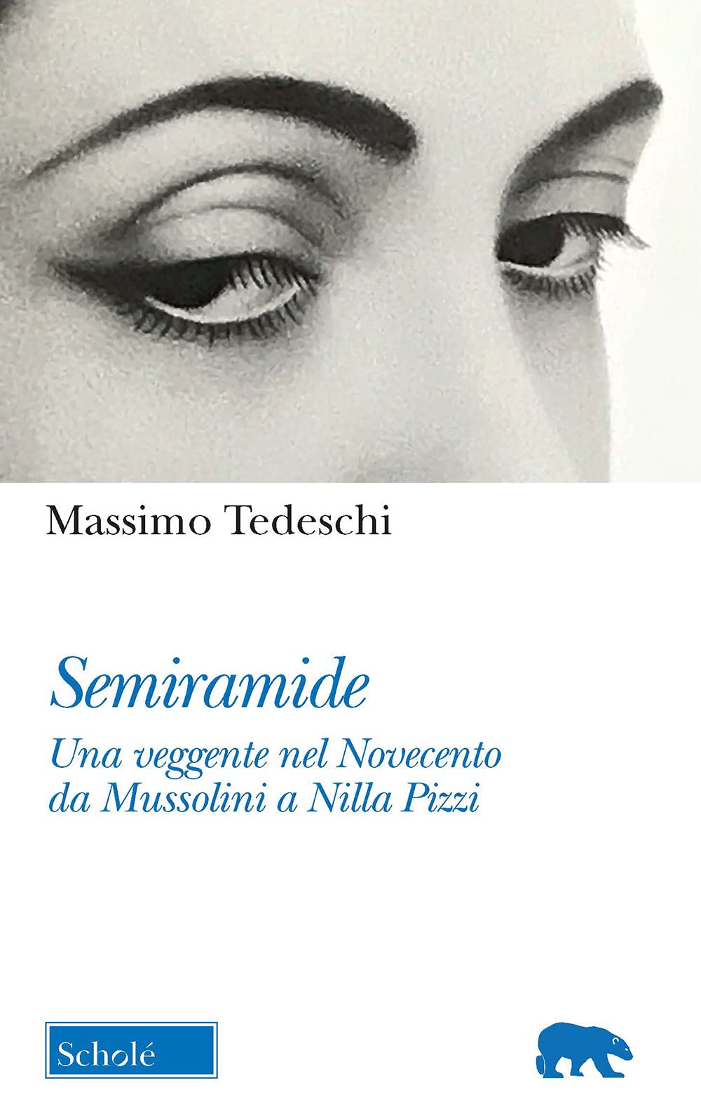 Semiramide. Una Veggente Nel Novecento Da Mussolini A Nilla Pizzi - 4