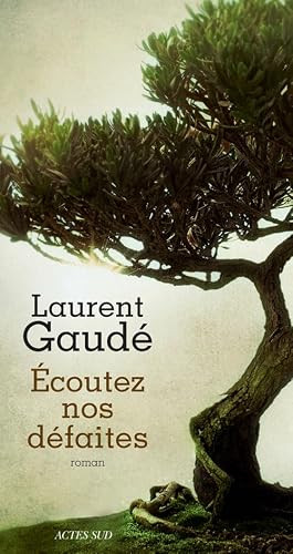 Ecoutez nos défaites (French Edition) [French] 233006649X Book Cover