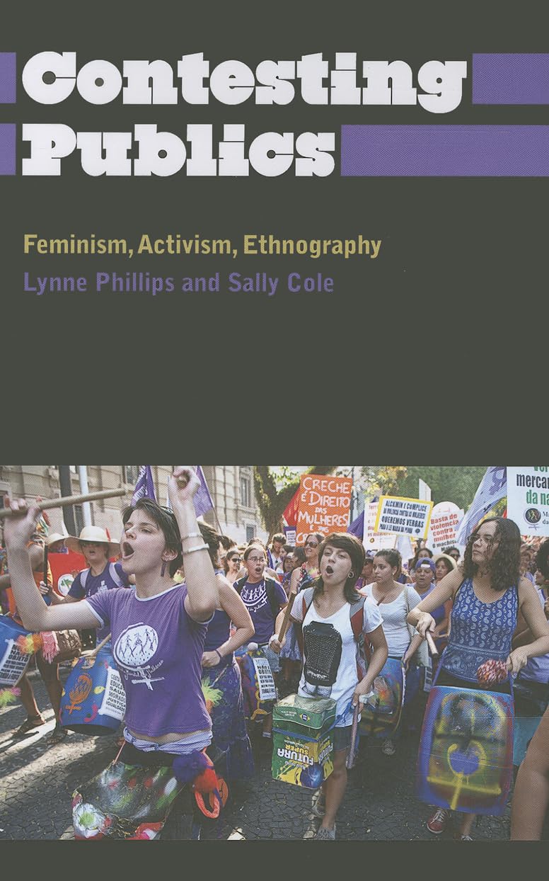 Contesting Publics: Feminism, Activism, Ethnography (Anthropology, Culture and Society)