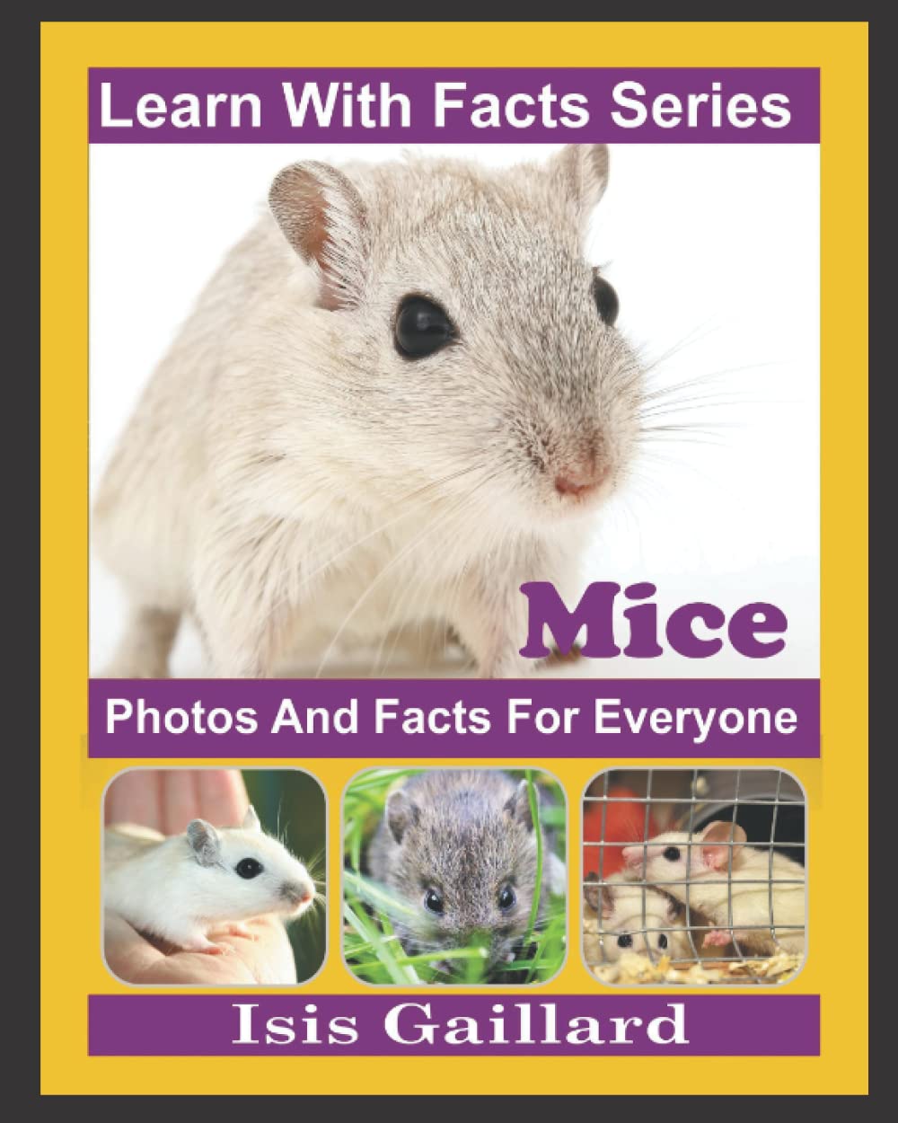 Mice Photos and Facts for Everyone: Animals in Nature (Learn With Facts Series)