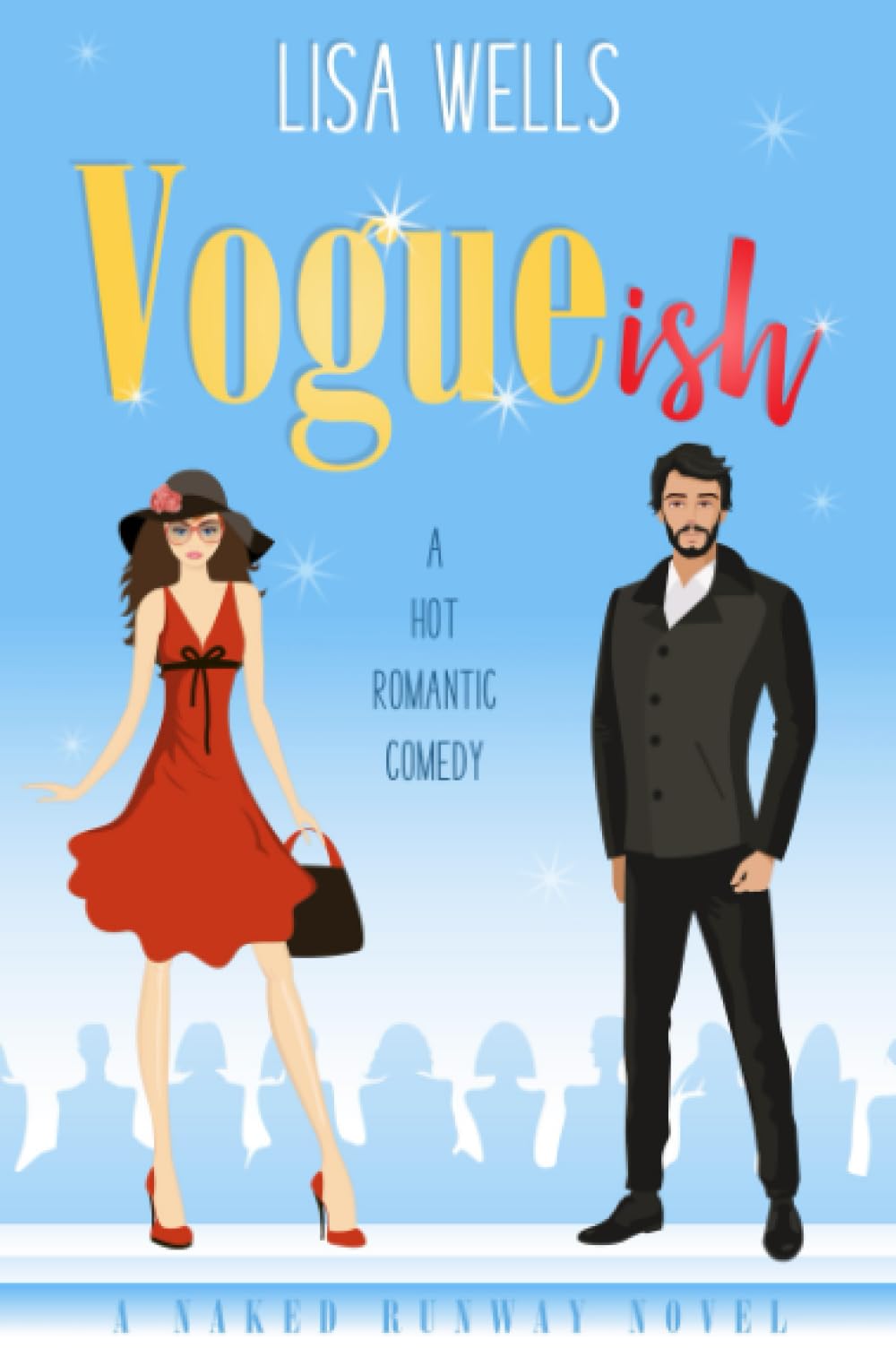 VOGUEish: A Grumpy Billionaire, Hot Romantic Comedy (Naked Runway)