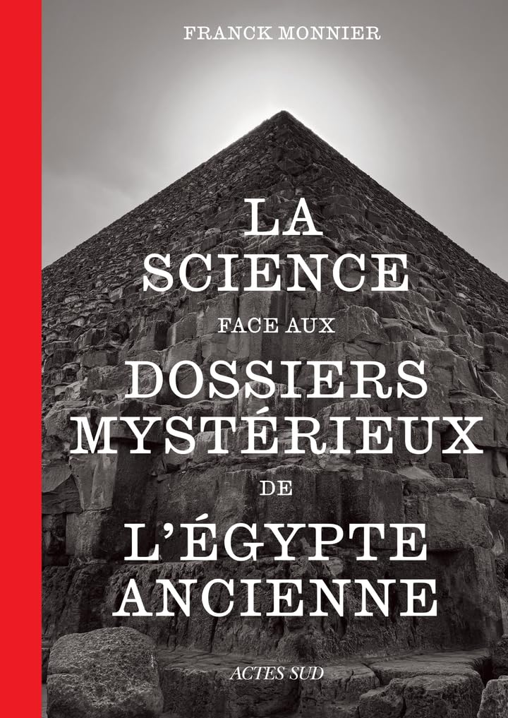 La science face aux dossiers mystérieux de l'Égypte ancienne: Face à la science
