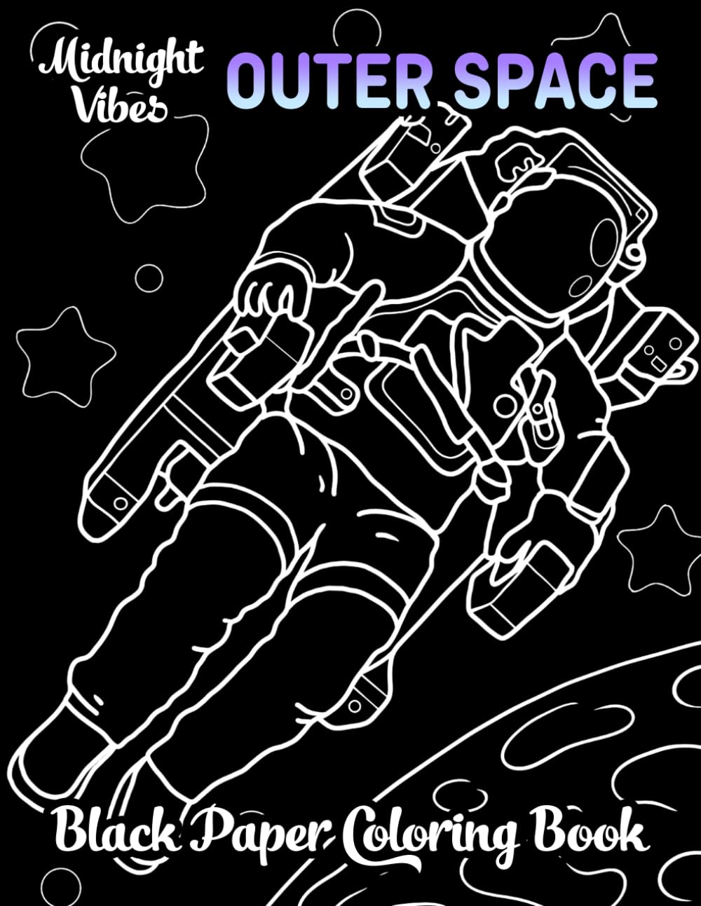 Outer Space Black Paper Coloring Book: Color Planets, Stars & Galaxies – 53 Stunning Designs