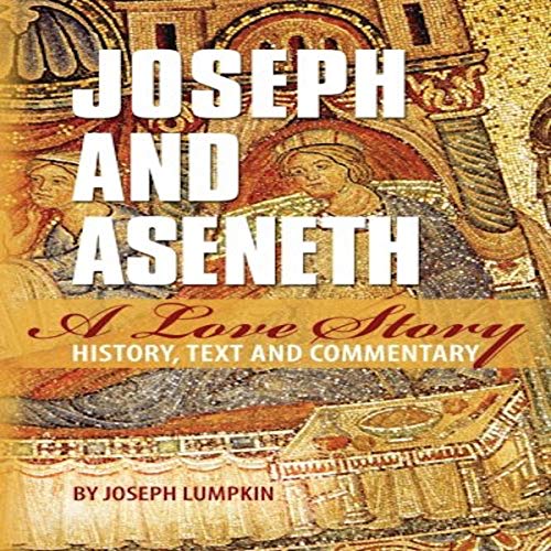 Joseph and Aseneth, a Love Story by Joseph Lumpkin episode artwork