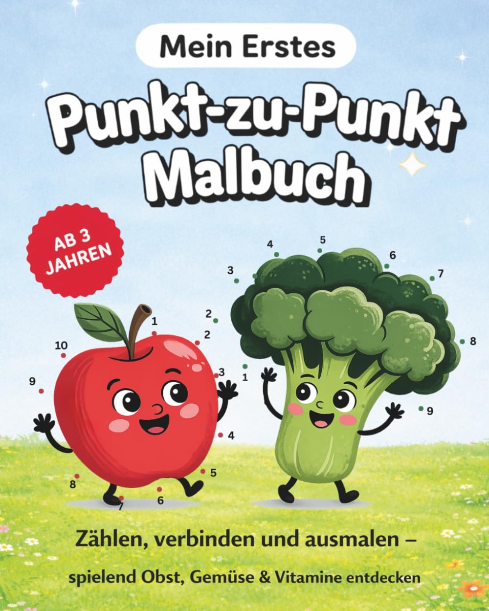 Mein erstes Punkt-zu-Punkt-Malbuch: Zählen, verbinden und ausmalen – spielerisch Obst, Gemüse & Vitamine entdecken, für Kinder ab 3 Jahren