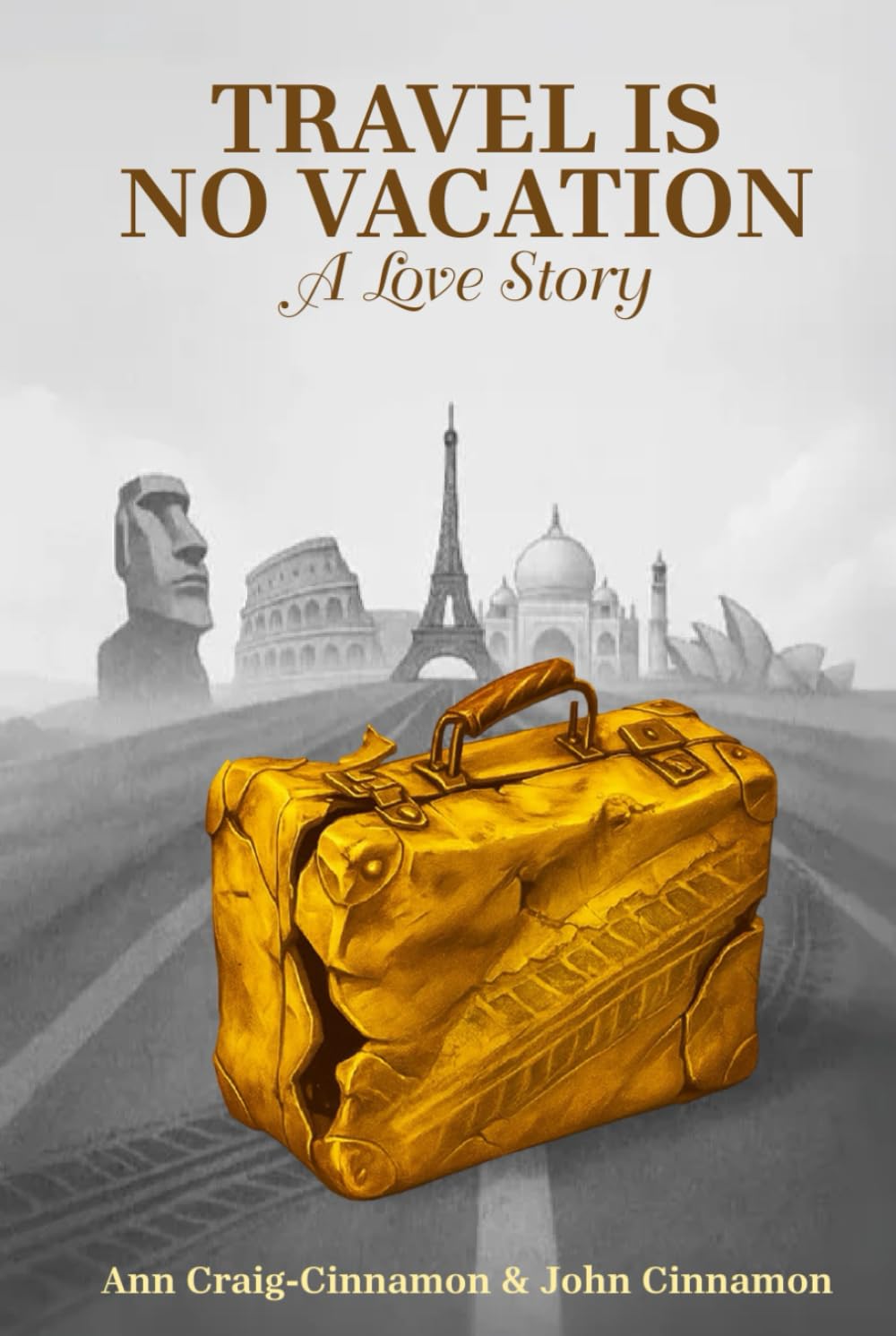 Travel is No Vacation: A Love Story